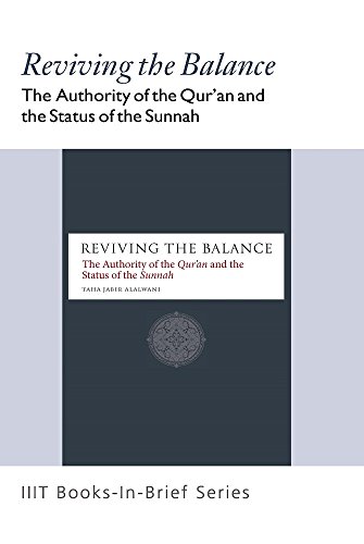 9781565649842: Books-in-Brief: Reviving the Balance: The Authority of the Qur'an and the Status of the Sunnah
