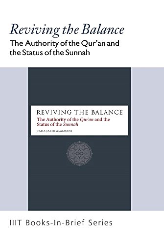 Stock image for Books-in-Brief: Reviving the Balance: The Authority of the Qur'an and the Status of the Sunnah for sale by Books Puddle