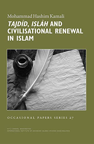 Stock image for Tajdid, Islah and Civilisational Renewal in Islam for sale by Revaluation Books