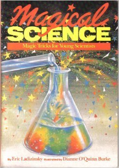 Stock image for Magical Science : Magic Tricks for Young Scientists for sale by Better World Books