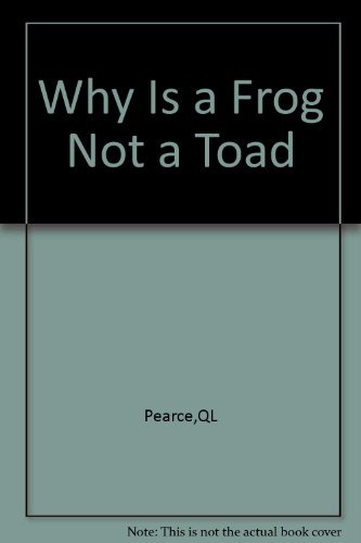 Beispielbild fr Why is a Frog Not a Toad? zum Verkauf von Better World Books