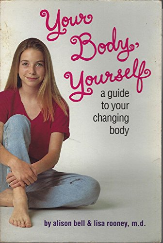 Imagen de archivo de Your Body, Yourself: A Guide to Your Changing Body (Your Body, Your Self Book) a la venta por Wonder Book