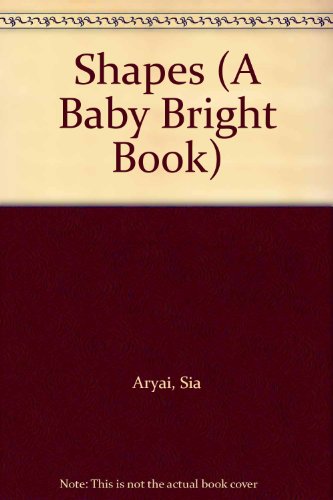 9781565650510: Shapes (A Baby Bright Book)