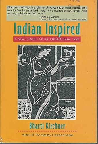 Beispielbild fr Indian Inspired: A New Cuisine for the International Table zum Verkauf von Once Upon A Time Books