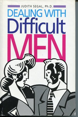 Imagen de archivo de Dealing With Difficult Men a la venta por Half Price Books Inc.