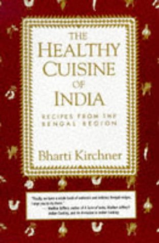 Stock image for The Healthy Cuisine of India : Recipes from the Bengal Region for sale by Better World Books