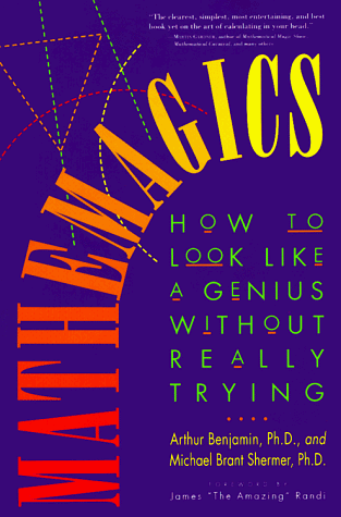 Beispielbild fr Mathemagics : How to Look Like a Genius Without Really Trying zum Verkauf von Better World Books