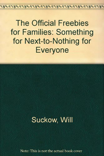 Stock image for The Official Freebies for Families: Something for Next-To-Nothing for Everyone for sale by Ergodebooks