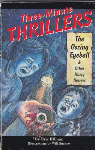 9781565651388: Three-Minute Thrillers: The Oozing Eyeball & Other Hasty Horrors