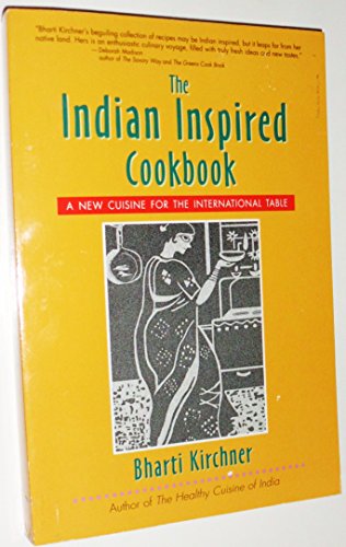 Beispielbild fr The Indian Inspired Cookbook : A New Cuisine for the International Table zum Verkauf von Better World Books