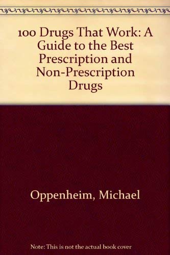 9781565652149: 100 Drugs That Work: A Guide to the Best Prescription and Non-Prescription Drugs