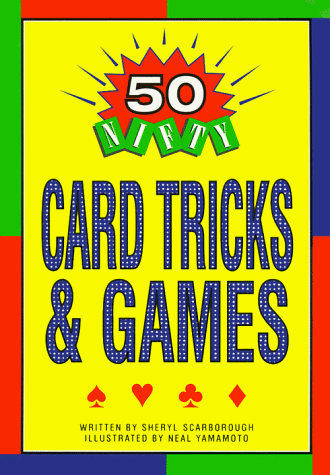 50 Nifty Card Tricks & Games (9781565652217) by Scarborough, Sheryl