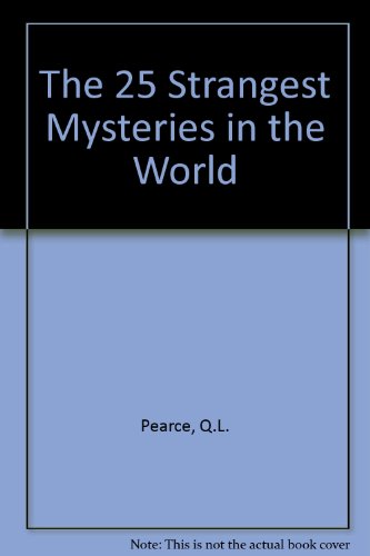 9781565652231: The 25 Strangest Mysteries in the World
