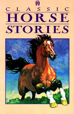 Stock image for Classic Horse Stories for sale by Nealsbooks