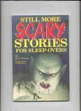 Beispielbild fr Still More Scary Stories for Sleepovers zum Verkauf von Half Price Books Inc.