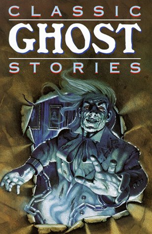 Stock image for Classic Ghost Stories: Timeless Tales of Horrifying Hauntings for sale by HPB-Red