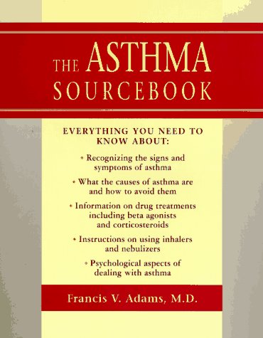Imagen de archivo de The Asthma Sourcebook : Everything You Need to Know a la venta por Better World Books