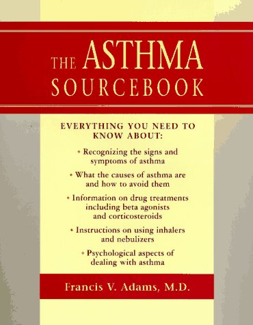 Stock image for The Asthma Sourcebook : Everything You Need to Know for sale by Better World Books