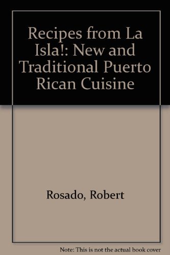 Stock image for Recipes from LA Isla: New & Traditional Puerto Rican Cuisine for sale by Books Unplugged