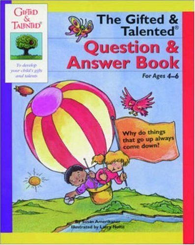 9781565653498: The Gifted and Talented Question and Answer Book: For Ages 4-6 (Gifted & Talented)