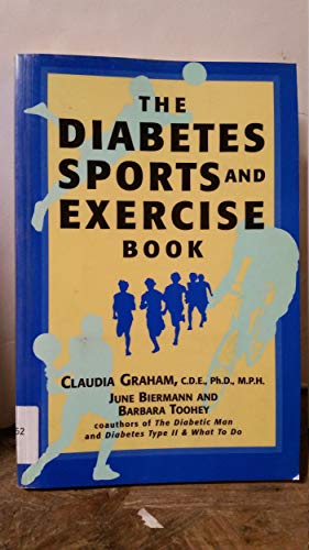 Beispielbild fr The Diabetes Sports and Exercise Book: How to Play Your Way to Better Health zum Verkauf von Wonder Book