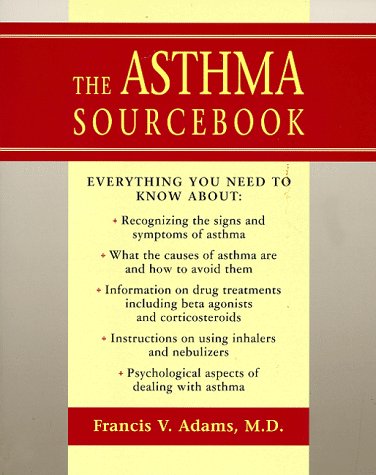 Beispielbild fr The Asthma Sourcebook : Everything You Need to Know zum Verkauf von Better World Books