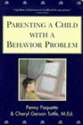 Stock image for Parenting a Child With a Behavior Problem for sale by Robinson Street Books, IOBA