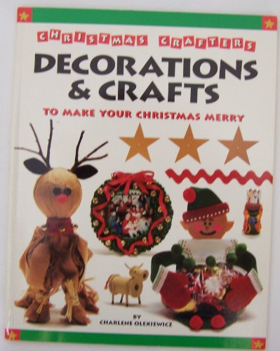 Beispielbild fr Christmas Crafters : Decorations and Crafts to Make Your Christmas Merry zum Verkauf von Better World Books