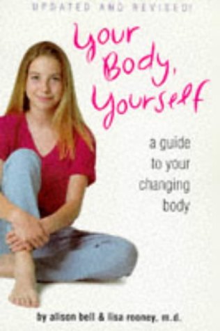 Stock image for Your Body, Yourself: A Guide to Your Changing Body (Your Body, Your Self Book) for sale by Wonder Book