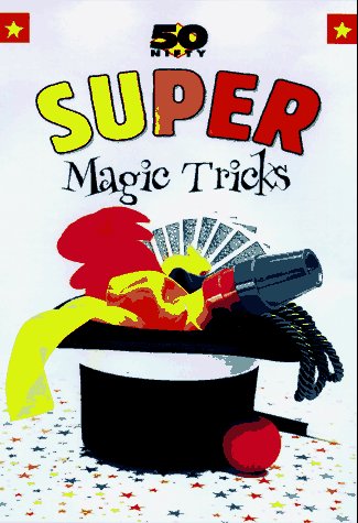 Stock image for 50 Nifty Super Magic Tricks for sale by Better World Books