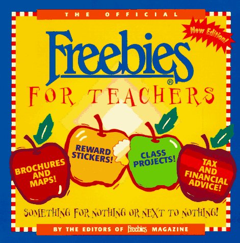 9781565655928: The Official Freebies for Teachers: Something for Nothing or Next to Nothing
