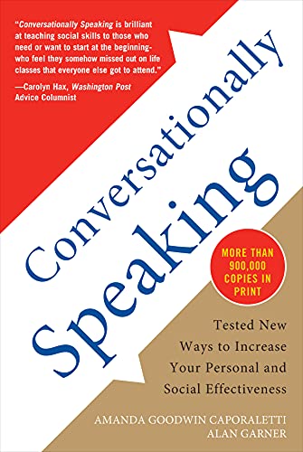 Stock image for Conversationally Speaking: Tested New Ways to Increase Your Personal and Social Effectiveness, Updated 2021 Edition for sale by ThriftBooks-Phoenix