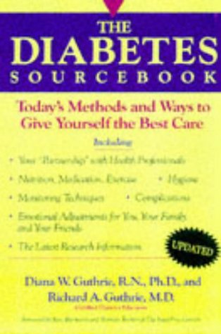Stock image for The Diabetes Sourcebook: Today's Methods and Ways to Give Yourself the Best Care for sale by Wonder Book