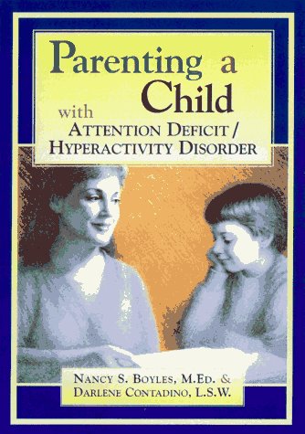 Beispielbild fr Parenting a Child With Attention Deficit/Hyperactivity Disorder zum Verkauf von Robinson Street Books, IOBA