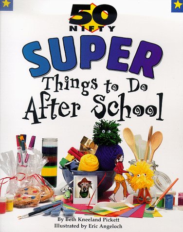 Stock image for 50 Nifty Super Things to Do After School for sale by BookHolders
