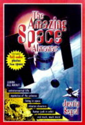 Beispielbild fr The Amazing Space Almanac zum Verkauf von Better World Books