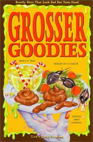 Beispielbild fr Grosser Goodies: Beastly Bites That Look Bad But Taste Good zum Verkauf von ThriftBooks-Dallas