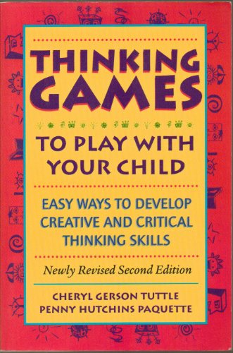 9781565658103: Thinking Games : To Play With Your Child : Easy Ways to Develop Creative and Critical Thinking Skills