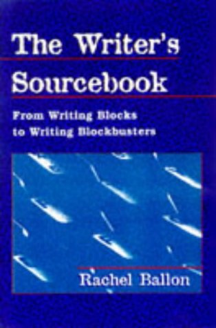 Stock image for The Writer's Sourcebook: From Writing Blocks to Writing Blockbusters for sale by HPB-Red
