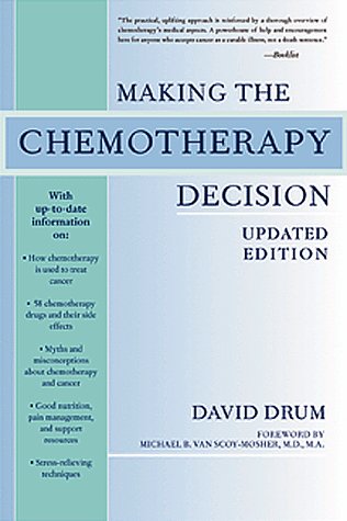 Stock image for Making the Chemotherapy Decision (Newly Revised Second Edition) for sale by Samuel S Lin