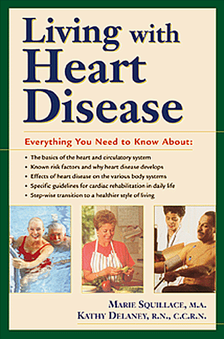 Living With Heart Disease (9781565658776) by Squillace, Marie R.; Delaney, Kathy
