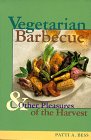Vegetarian Barbecue and Other Pleasures of the Harvest