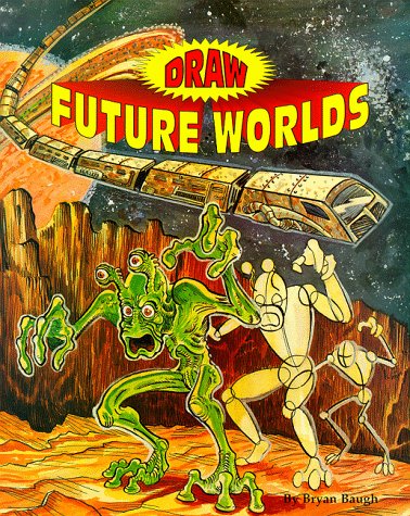 Imagen de archivo de Draw Future Worlds a la venta por Irish Booksellers