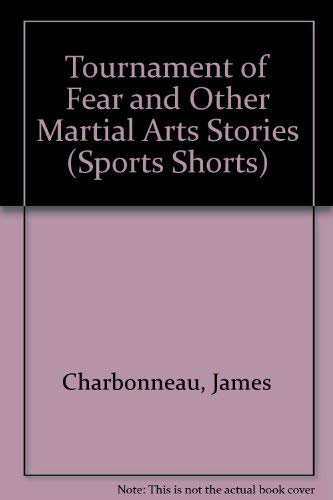 Stock image for Tournament of Fear: And Other Martial Arts Stories for sale by About Books