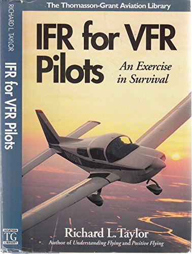 Beispielbild fr Ifr for Vfr Pilots: An Exercise in Survival (Thomasson-Grant Aviation Library) zum Verkauf von MusicMagpie