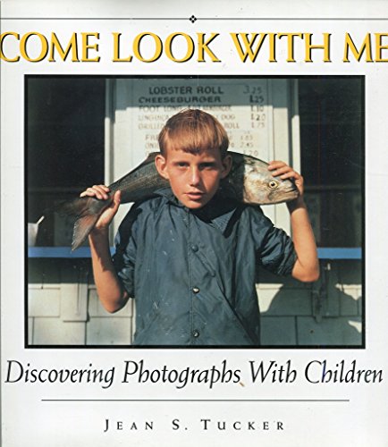Imagen de archivo de Come Look With Me: Discovering Photographs With Children a la venta por Wonder Book