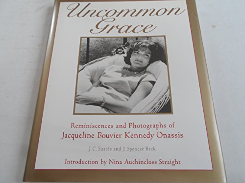 Stock image for Uncommon Grace : Reminiscences and Photographs of Jacqueline Bouvier Kennedy Onassis for sale by Katsumi-san Co.