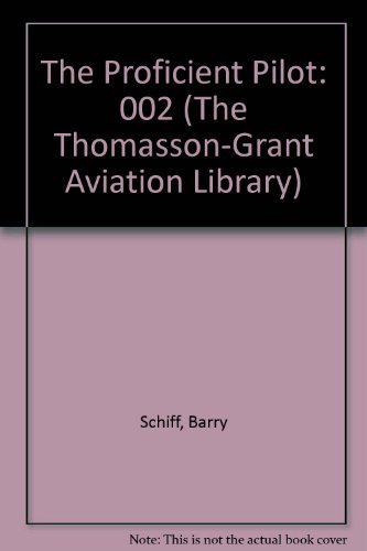 Stock image for The Proficient Pilot (The Thomasson-Grant Aviation Library) for sale by More Than Words