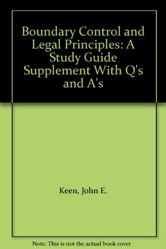 Boundary Control and Legal Principles: A Study Guide Supplement With Q's and A's (9781565690530) by Keen, John E.