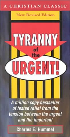 9781565700123: Tyranny of the Urgent!